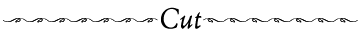 Cut